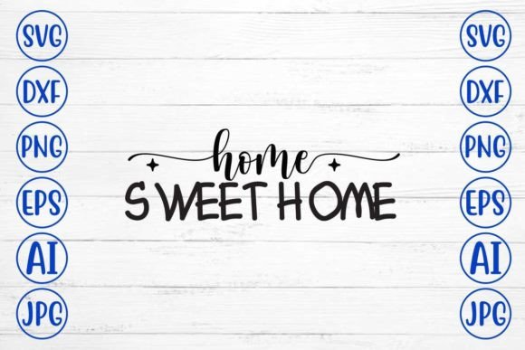 Download Home Sweet Home SVG Cut File - Home svg Collection