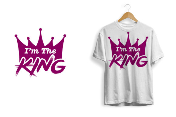 Download I'm the King Tshirt Design Print Ready - Print ready Collection